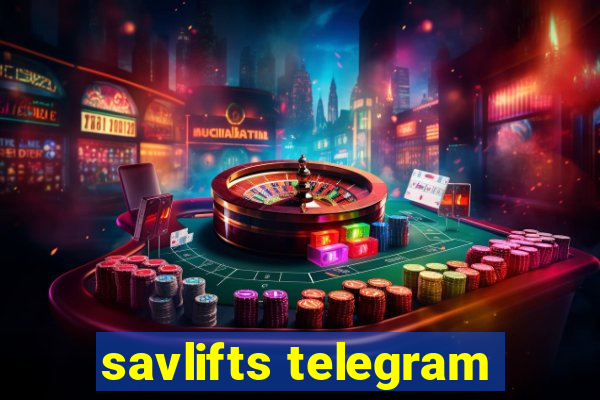 savlifts telegram